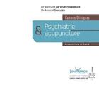 Couverture du livre « Psychiatrie et acupuncture ; cahiers cliniques » de Bernard De Wurstemberger et Marcel Schuler aux éditions Jouvence