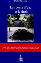 Couverture du livre « Les cours d'eau et le droit » de Philippe Marc aux éditions Johanet