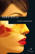 Couverture du livre « Ramatuelle » de Pierre Bourgeade aux éditions Tristram