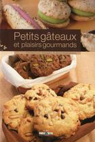 Couverture du livre « Petits gâteaux et plaisirs gourmands » de Gerard Fritsch et Guy Zeissloff aux éditions Id