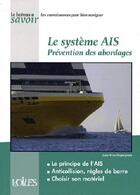 Couverture du livre « L'AIS, l'anticollision a portée des plaisanciers » de Jean-Yves Bequignon aux éditions Voiles Et Voiliers
