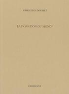 Couverture du livre « La donation du monde » de Christian Doumet aux éditions Obsidiane