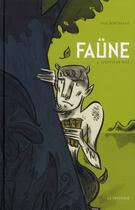 Couverture du livre « Faüne t.1; culotte de poils » de Paul Bordeleau aux éditions La Pasteque