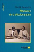 Couverture du livre « Mémoires de la décolonisation » de Max H. Dorsinville aux éditions Memoire D'encrier