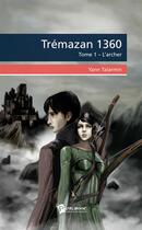 Couverture du livre « Trémazan 1360 t.1 » de Yann Talarmin aux éditions Publibook