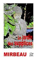 Couverture du livre « Le jardin des supplices » de Octave Mirbeau aux éditions La Piterne