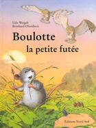 Couverture du livre « Boulotte La Petite Futee » de Udo Weigelt et Bernhard Oberdieck aux éditions Nord-sud