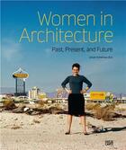 Couverture du livre « Women in architecture : past, present and future » de Schwitalla Ursula aux éditions Hatje Cantz