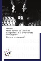 Couverture du livre « De la pensee de denis de rougemont a la citoyennete europeenne » de Haener-J aux éditions Presses Academiques Francophones