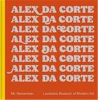 Couverture du livre « Alex da Corte : mr. remember » de Alex Da Corte aux éditions Dap Artbook