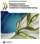 Couverture du livre « Green finance and investment mapping channels to mobilise institutional » de Ocde aux éditions Ocde