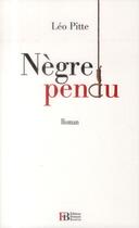 Couverture du livre « Nègre pendu » de Leo Pitte aux éditions Les Peregrines