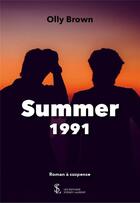 Couverture du livre « Summer 1991 » de Brown Olly aux éditions Sydney Laurent