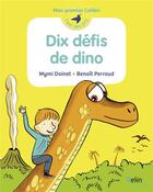 Couverture du livre « Dix défis de dino » de Mymi Doinet et Benoit Perroud aux éditions Belin Education