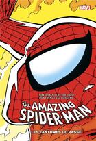 Couverture du livre « The amazing Spider-Man : les fantômes du passé » de David Peter et Bob Layton et Tom Defalco et Ron Frenz et Sal Buscema et Jim Mooney aux éditions Panini