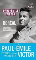 Couverture du livre « Boreal - une annee en pays esquimau » de Paul-Emile Victor aux éditions Points