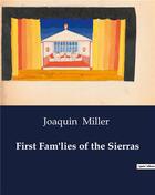 Couverture du livre « First Fam'lies of the Sierras » de Miller Joaquin aux éditions Culturea
