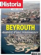 Couverture du livre « Historia hs n 10 - beyrouth histoire d'une renaissance - juin 2019 » de  aux éditions L'histoire