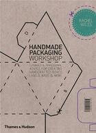 Couverture du livre « Handmade packaging workshop » de Rachel Wiles aux éditions Thames & Hudson