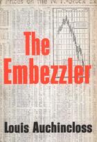 Couverture du livre « The Embezzler » de Louis Auchincloss aux éditions Houghton Mifflin Harcourt