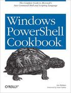 Couverture du livre « Windows PowerShell cookbook » de Lee Holmes aux éditions O Reilly