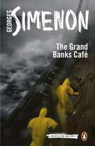 Couverture du livre « The Grand Banks Café » de Georges Simenon aux éditions Penguin Group Us