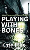 Couverture du livre « Playing with Bones » de Ellis Kate aux éditions Little Brown Book Group Digital