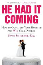 Couverture du livre « He Had It Coming » de Schneider Esq Stacy aux éditions Gallery Books