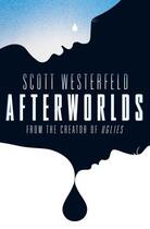Couverture du livre « Afterworlds » de Scott Westerfeld aux éditions Simon Pulse