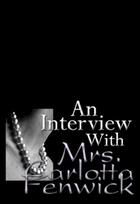 Couverture du livre « An Interview With Mrs. Carlotta Fenwick » de Chris Bellows aux éditions Epagine