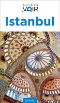 Couverture du livre « Guides voir ; Istanbul » de  aux éditions Hachette Tourisme