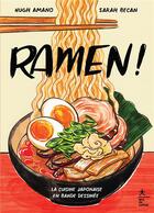 Couverture du livre « Ramen ! la cuisine japonaise en bande dessinée » de Hugh Amano et Sarah Becan aux éditions Hachette Heroes