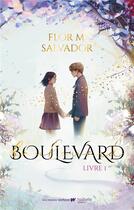 Couverture du livre « Boulevard Tome 1 » de Flor M. Salvador aux éditions Hachette Romans