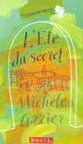 Couverture du livre « Ete Du Secret (L') » de Michele Gazier aux éditions Seuil Jeunesse