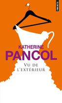 Couverture du livre « Vu de l'exterieur » de Katherine Pancol aux éditions Seuil