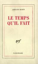 Couverture du livre « Le temps qu'il fait » de Armand Robin aux éditions Gallimard