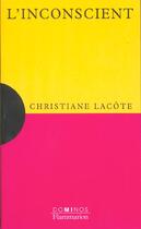 Couverture du livre « L'inconscient » de Lacote Christiane aux éditions Flammarion