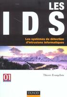 Couverture du livre « Les Ids ; Les Systemes De Detection D'Intrusions Informatiques » de Thierry Evangelista aux éditions Dunod