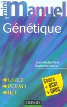 Couverture du livre « Mini manuel : de génétique ; cours, QCM et QROC (2e édition) » de Petit et Julien aux éditions Dunod