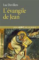 Couverture du livre « L'évangile de Jean » de Luc Devillers aux éditions Cerf