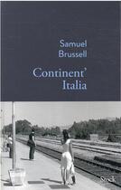 Couverture du livre « Continent'Italia » de Samuel Brussell aux éditions Stock