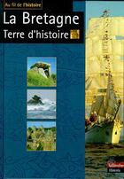 Couverture du livre « La bretagne terre d histoire » de  aux éditions Tallandier