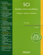 Couverture du livre « Sociétés civiles immobilières ; création, gestion, évolution (10e édition) » de Michel Buhl aux éditions Delmas
