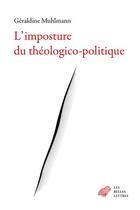 Couverture du livre « L'imposture du théologico-politique » de Geraldine Muhlmann aux éditions Belles Lettres