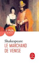 Couverture du livre « Le marchand de Venise » de William Shakespeare aux éditions Le Livre De Poche