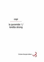 Couverture du livre « La pyramide ! Loretta Strong » de Copi aux éditions Christian Bourgois