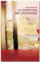 Couverture du livre « Le printemps des promesses » de Jean Brashear aux éditions Harlequin