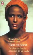 Couverture du livre « Fleur du desert - du desert de somalie a l'univers des top-models » de Waris Dirie aux éditions J'ai Lu