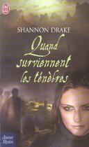 Couverture du livre « Quand surviennent les tenebres » de Shannon Drake aux éditions J'ai Lu