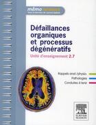 Couverture du livre « Défaillances organiques et processus dégénératifs ; UE 2.7 » de Bensoussan et Chaib et Gridel aux éditions Elsevier-masson
